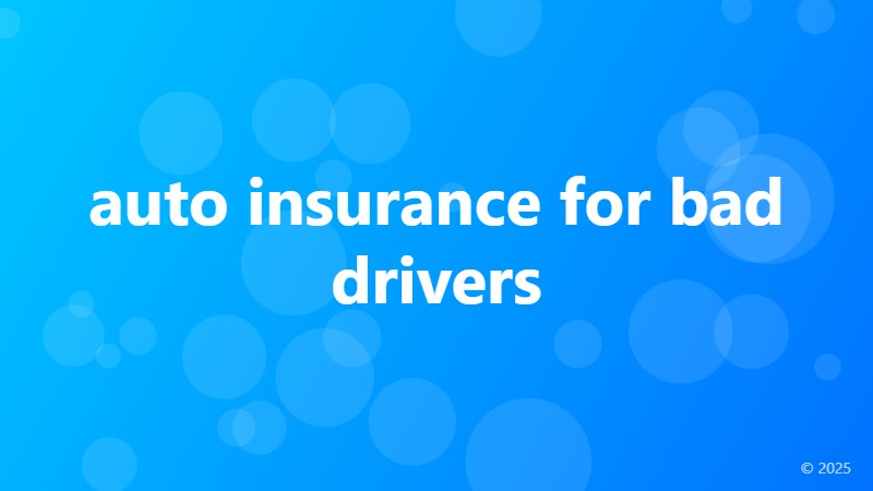 auto insurance for bad drivers