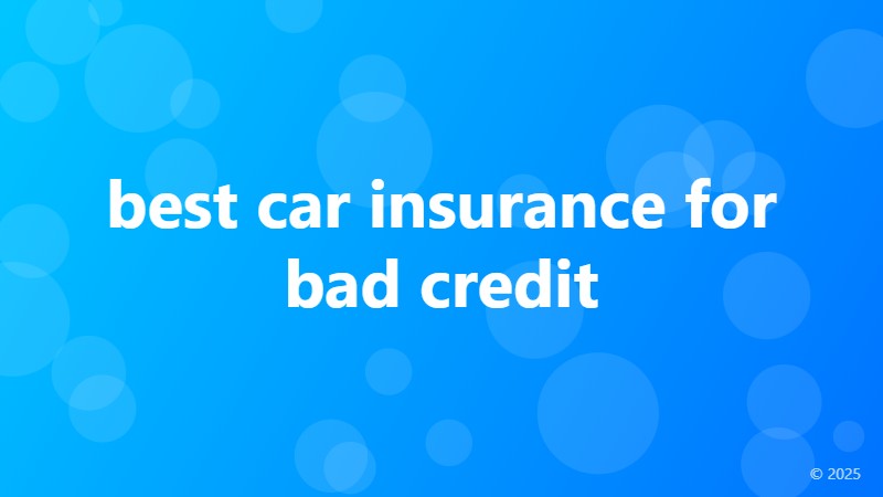 best car insurance for bad credit
