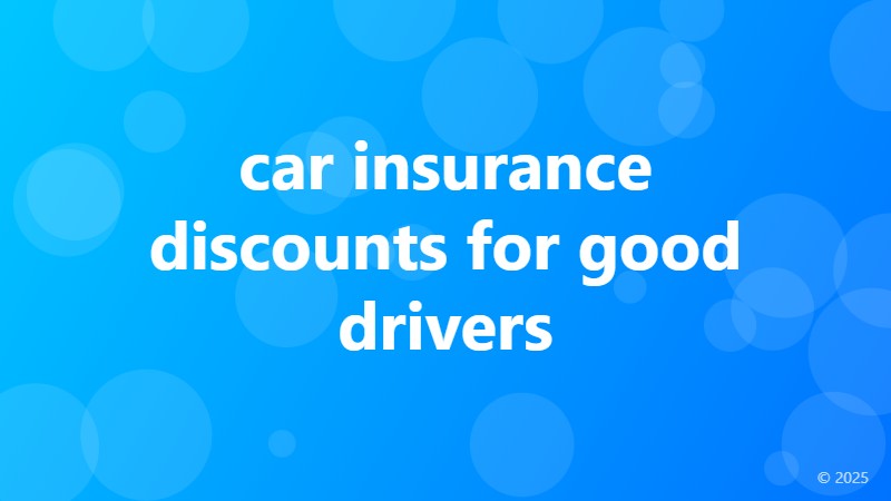 car insurance discounts for good drivers