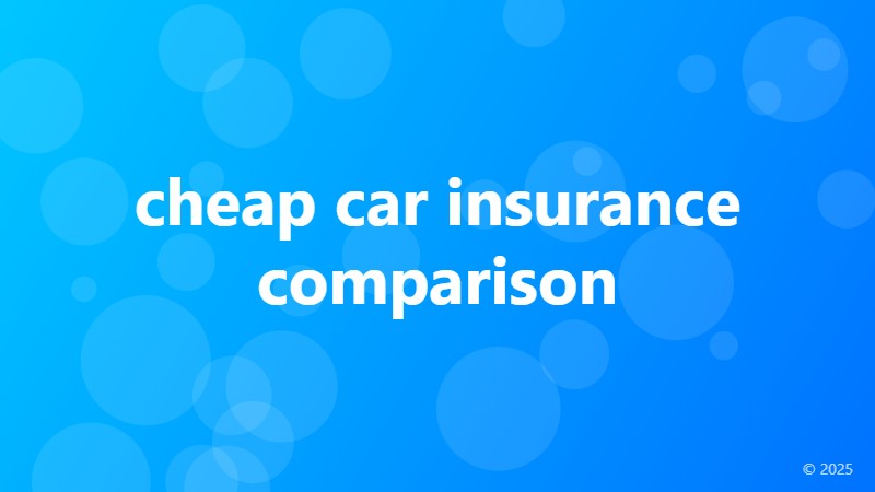 cheap car insurance comparison
