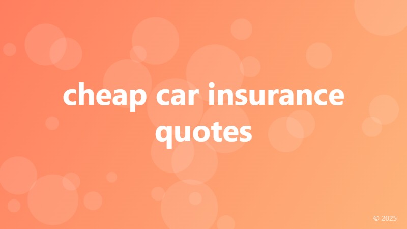 cheap car insurance quotes