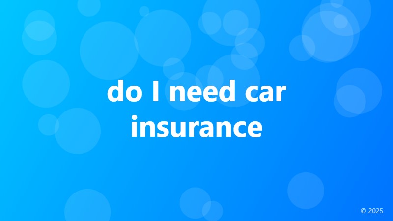 do I need car insurance