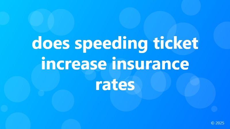 does speeding ticket increase insurance rates