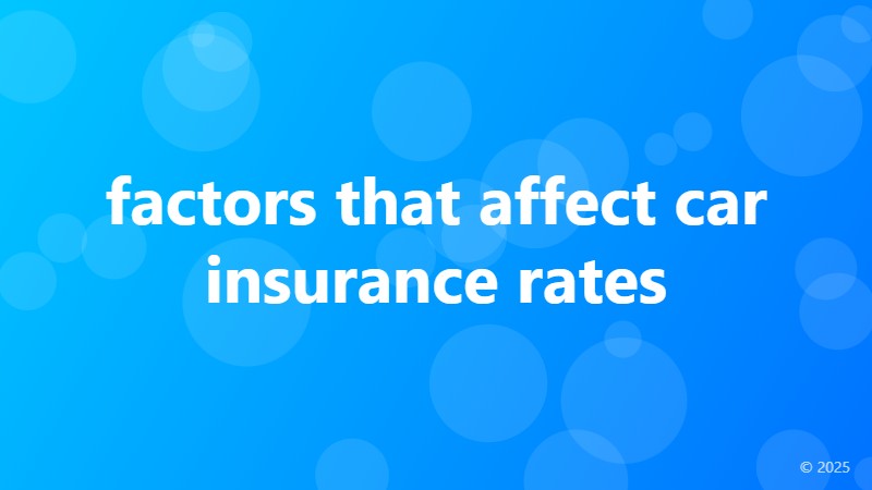 factors that affect car insurance rates