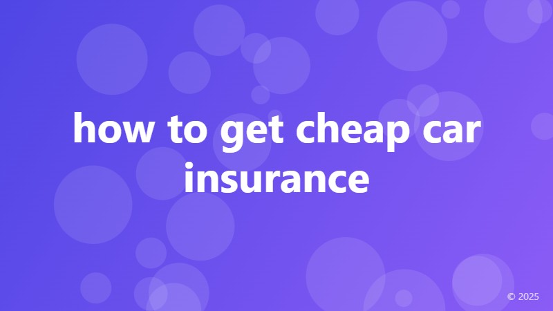 how to get cheap car insurance