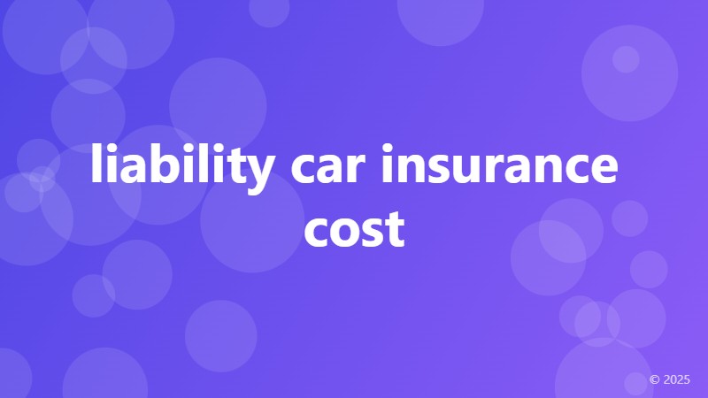 liability car insurance cost