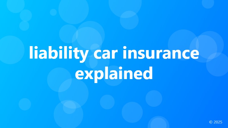 liability car insurance explained