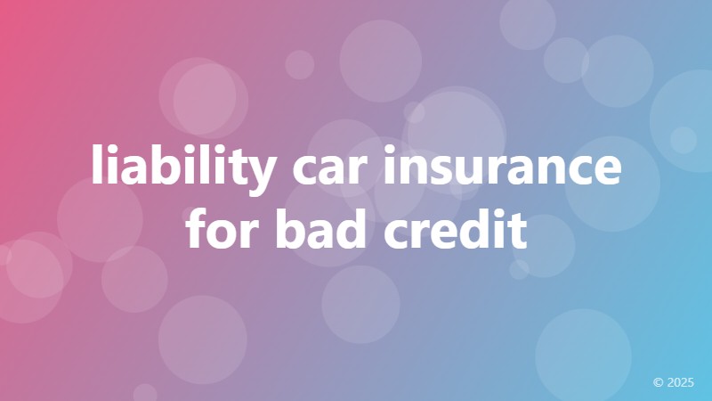liability car insurance for bad credit
