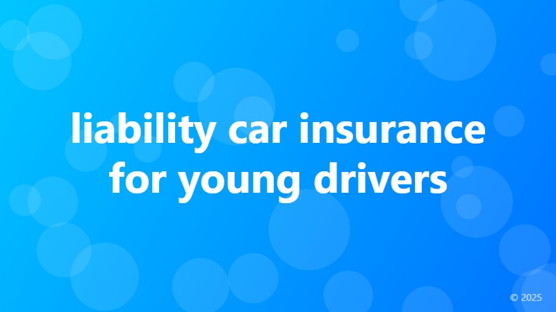 liability car insurance for young drivers