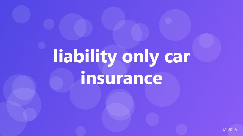 liability only car insurance