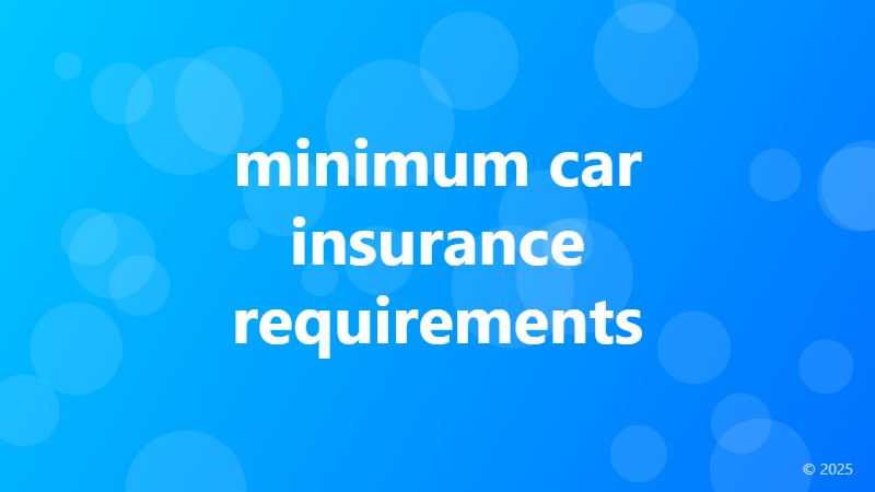 minimum car insurance requirements