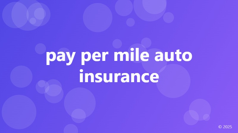 pay per mile auto insurance