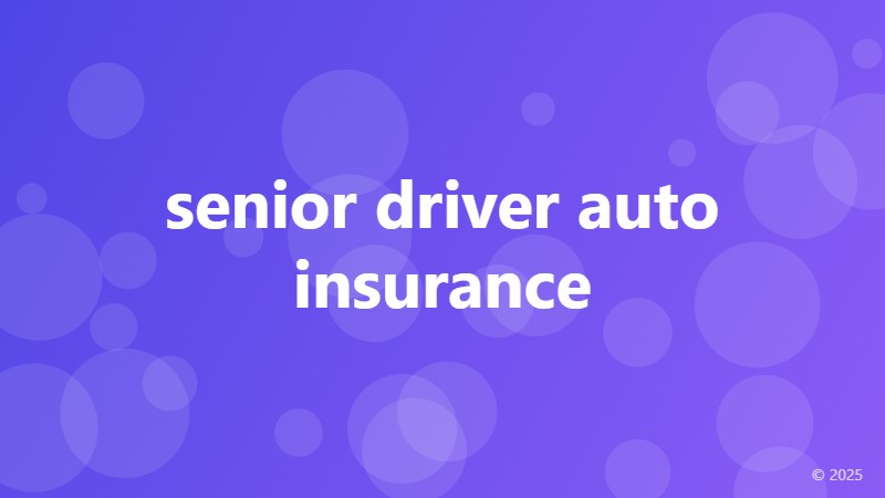 senior driver auto insurance