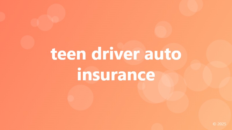 teen driver auto insurance