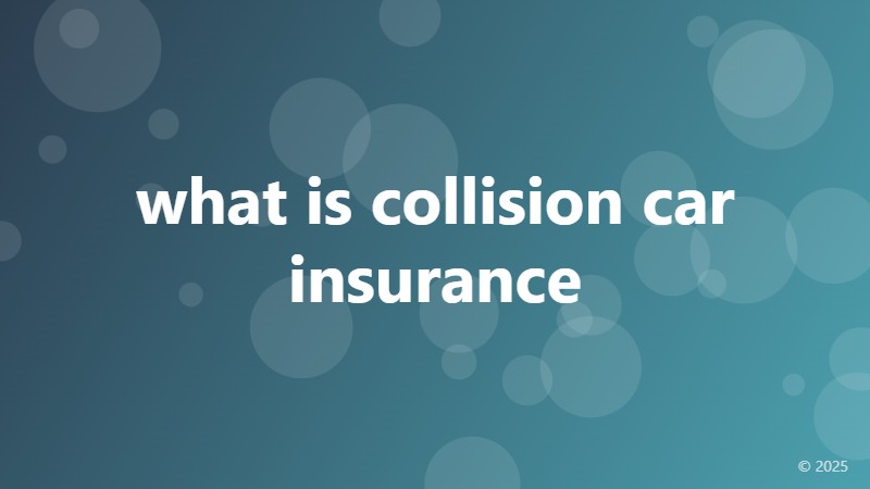 what is collision car insurance